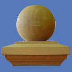 Wood Post Cap - Oversized Ball Top Cap